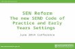 Www.worcestershire.gov.uk SEN Reform The new SEND Code of Practice and Early Years Settings June 2014 Conference SEN Reform Worcestershire.