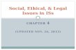 CHAPTER 4 (U PDATED N OV. 26, 2013) Social, Ethical, & Legal Issues in ISs.
