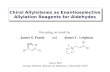 Chiral Allylsilanes as Enantioselective Allylation Reagents for Aldehydes Focusing on work by James Bull Groupe Charette, Réunion de littérature, 4 Décembre.