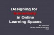Designing for Interactivity in Online Learning Spaces Pat Anderchek Faculty Liaison, e-Learning CTLR.