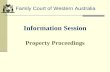 Information Session Property Proceedings Family Court of Western Australia.