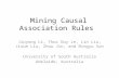 Mining Causal Association Rules Jiuyong Li, Thuc Duy Le, Lin Liu, Jixue Liu, Zhou Jin, and Bingyu Sun University of South Australia Adelaide, Australia.
