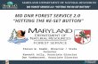 MD FOREST SERVICE 2.0 -“HITTING THE RE-SET BUTTON” 1 Steven W. Koehn, Director / State Forester Kenneth Jolly, Associate Director Don VanHassent, Associate.