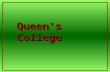 Queen’s College. Founded 1890 A sense of place Victoria Hall, Down Town Nassau Queen’s College has provided continuous, affordable, quality education.