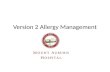 Version 2 Allergy Management. Accessing Allergies The V2 Allergy Management Screen can be accessed in 2 ways. * The Allergies button on the Review Order.