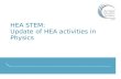 HEA STEM: Update of HEA activities in Physics Paul Yates, Discipline Lead for the Physical Sciences.