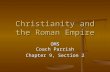 Christianity and the Roman Empire OMS Coach Parrish Chapter 9, Section 2.