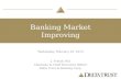Banking Market Improving Wednesday, February 20, 2013 J. French Hill Chairman & Chief Executive Officer Delta Trust & Banking Corp.