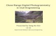 Close Range Digital Photogrammetry in Civil Engineering Presented by Sang-Ho Kim CEE 398 Experimental Method in Structural Engineering.