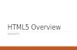 HTML5 Overview HOANGPT2. 1. General 2. New Elements List 3.