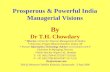 Prosperous & Powerful India Managerial Visions By Dr T.H. Chowdary * Director, Center for Telecom Management & Studies * Chairman, Pragna Bharati (Intellect.