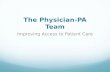 The Physician-PA Team Improving Access to Patient Care.