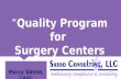 “ Quality Program for Surgery Centers Marcy Sasso, CASC.
