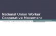 National Union Worker Cooperative Movement Creating an Economy that Works for All.