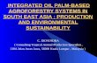 INTEGRATED OIL PALM-BASED AGROFORESTRY SYSTEMS IN SOUTH EAST ASIA : PRODUCTION AND ENVIRONMENTAL SUSTAINABILITY INTEGRATED OIL PALM-BASED AGROFORESTRY.