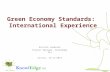 Green Economy Standards: International Experience Niccolò Lombardi Project Manager, KnowlEdge Srl Astana, 13/11/2013.