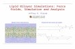 Lipid Bilayer Simulations: Force fields, Simulation and Analysis Jeffery B. Klauda Model Yeast Membrane Chemical Structure of Lipids.