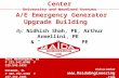 1 Philadelphia VA Medical Center University and Woodland Avenues A/E Emergency Generator Upgrade Building By: Nidhish Shah, PE, Arthur Armellini, PE &