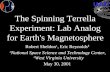 UAH The Spinning Terrella Experiment: Lab Analog for Earth's Magnetosphere Robert Sheldon 1, Eric Reynolds 2 1 National Space Science and Technology Center,