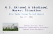 U.S. Ethanol & Biodiesel Market Situation WILL Radio Energy Market Update May 27, 2014 Daniel O’Brien, Ph.D. Extension Agricultural Economist Kansas State.