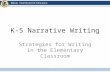 K-5 Narrative Writing Strategies for Writing in the Elementary Classroom.