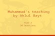 Part 4 50 Questions Muhammad’s teaching by Ahlul Bayt.