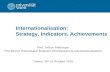 Internationalisation: Strategy, Indicators, Achievements Prof. Arthur Mettinger Vice-Rector Educational Program Development & Internationalisation Vienna,