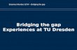 Erasmus Mundus ECW – Bridging the gap Bridging the gap Experiences at TU Dresden.