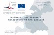 Technical and financial management of the project Joint Technical Secretariat Seminar on Reporting 13 August Rezekne, Latvia.