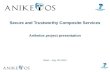Aniketos project presentation Secure and Trustworthy Composite Services Wind – July 13 th,2012.