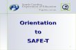1 Orientation to SAFE-T. 2 ADEPT A Assisting, D Developing, and E Evaluating P Professional T Teaching.