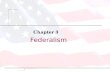 Copyright © 2009 Pearson Education, Inc. Publishing as Longman. Federalism Chapter 3 Edwards, Wattenberg, and Lineberry Government in America: People,