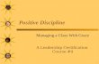 1 Positive Discipline Managing a Class With Grace A Leadership Certification Course #4.