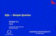 SQL – Simple Queries Chapter 3.1 V3.0 Copyright @ Napier University Dr Gordon Russell.