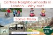 Carfree Neighbourhoods in London – Why not? Steve Melia .