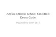 Azalea Middle School Modified Dress Code Updated for 2014-2015.