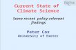 Current State of Climate Science Peter Cox University of Exeter Some recent policy-relevant findings.