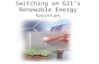 Switching on G21’s Renewable Energy Sources. Group Details Brad Dickson, WorkXact Andrew Dowd, TAC Michael Dunn, RD & R Pty Ltd Richard Haby, Kings Australia.