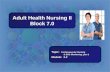 Adult Health Nursing II Block 7.0 Topic: Cardiovascular Nursing & EKG Monitoring, part 1 Module: 2.2.
