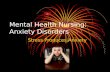 Mental Health Nursing: Anxiety Disorders Stress Produces Anxiety.