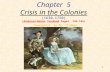 1 Chapter 5 Crisis in the Colonies (1630-1750) (American Nation Textbook Pages 136-165) Powerpoint by Mr. Zindman.