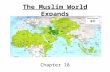 The Muslim World Expands Chapter 18.