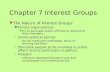 Chapter 7 Interest Groups ZThe Nature of Interest Groups ZPrivate organizations Ztry to persuade public officials to respond to their members ZUnlike political.