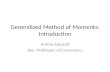 Generalized Method of Moments: Introduction Amine Ouazad Ass. Professor of Economics.