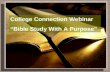 College Connection Webinar “Bible Study With A Purpose”