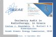Dosimetry Audit in Radiotherapy, in Greece Costas J. Hourdakis, A. Boziari & V. Kamenopoulou Greek Atomic Energy Commission, EEAE Athens, 12 September.