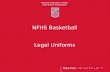 Take Part. Get Set For Life.™ National Federation of State High School Associations NFHS Basketball Legal Uniforms.