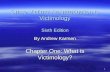 1 Crime Victims: An Introduction to Victimology Sixth Edition By Andrew Karmen Chapter One: What is Victimology?