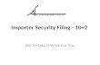 Importer Security Filing - 10+2 We’ll Make It Work For You.