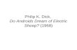Philip K. Dick, Do Androids Dream of Electric Sheep? (1968)